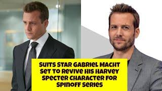 Suits Star Gabriel Macht Set to Revive His Harvey Specter Character for Spinoff Series