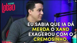 "ACHO QUE O XAND EXAGEROU COM O CREMOSINHO. EU SABIA QUE IA DÁ MERDA." | CORTES DO LOBÃO #09