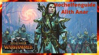 Hochelfenguide für Immortal Empires in Total War Warhammer 3/Alith Anar /Patxh 2.1 [Deutsch]