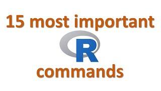 The 15 most important R commands | R for beginners