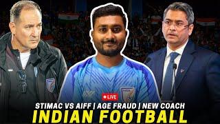 New Coach Update, Stimac vs AIFF, Age Fraud in Indian Football| Live