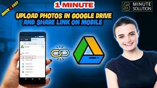 How to upload photos in google drive and share link on mobile 2024