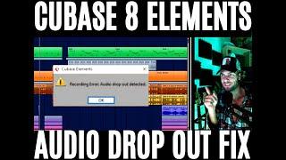 SOLUTION: Audio Drop-Out DAW (for Cubase Elements 8)