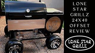 Lone Star Grillz 24x40 Offset Smoker 8 Month Review