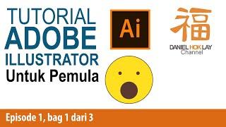 BELAJAR ADOBE ILLUSTRATOR UNTUK PEMULA #1 Part 1 of 3