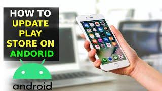 How To Update Play Store On Android (2023)