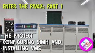 Enter the piVAX part 1, the project, simh and VMS