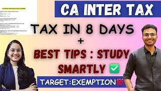 CA Inter Tax in 8 daysTarget Exemption️ Study smartly: Best tips|CA Inter tax strategy jan 25