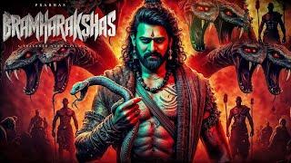 Prabhas's Bramharakshas Movie | Prabhas | New Released Full Hindi Dubbed Action Movie 2025