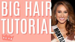 How to do BIG PAGEANT HAIR (with Miss Montana USA)