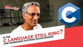 Is the C Language still King for embedded systems development?