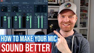How to make your microphone sound better (tips / tricks / tutorial)
