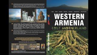 Western Armenia -Lost Motherland (english version)