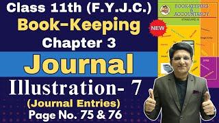 Class 11th | Book-Keeping | Chapter 3 | Journal | Journal Entries | Illustration- 7 | Page No. 75