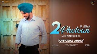 2 Photoan (Official Audio) Jass Fatehgahriya | Gagan Jassal | Latest Punjabi Songs 2024 | Jot Music