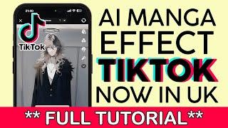 How to use the AI Manga Effect on Tiktok | Now Available in UK 2022