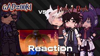 Me and a few others react to: Gadzooki VS Konky Donk