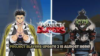 PROJECT SLAYERS UPDATE 2 IS ALMOST HERE!!!