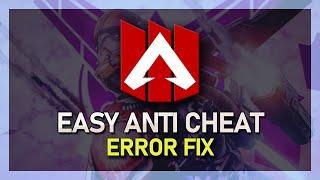 Apex Legends - Easy Anti Cheat Error Fix
