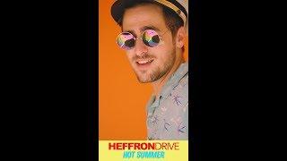 Heffron Drive - Hot Summer (Official Vertical Video)