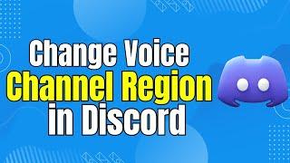 How To Change Your Discord Voice Channel Region In Seconds!