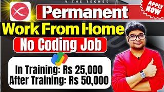 Permanent Work from Home jobs | No Coding Job | Salary: 25k to 50k | Latest Jobs|Online jobs at Home