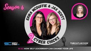 How Self Leadership can Change Your Life | 2 Cyber Chicks S6 E2