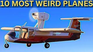 10 Most Odd Planes in the Sky
