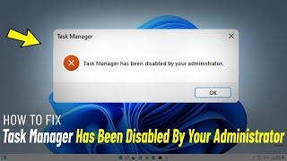 Task Manager Has Been Disabled By Your Administrator Windows 11/10/8/7 - How To - (FIXED 100%) ️