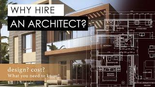 WHAT YOU NEED TO KNOW WHEN HIRING AN ARCHITECT!