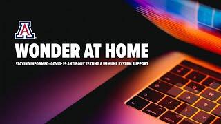 Wonder at Home | Staying Informed: COVID-19 Antibody Testing & Immune System Support