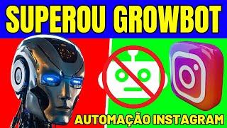 FERRAMENTA MELHOR QUE GROWBOT AUTOMATOR for INSTAGRAM  GANHAR SEGUIDORES no INSTAGRAM #vendas