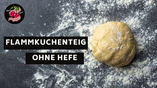 Flammkuchenteig ohne Hefe. Grundrezept