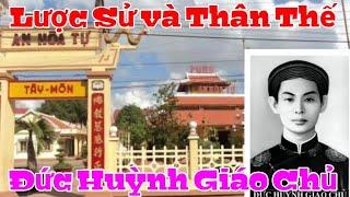 Tiểu Sử và Thân Thế, Sự Nghiệp Cứu Đời Của Đức Huỳnh Giáo Chủ PGHH