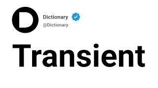 Transient Meaning In English