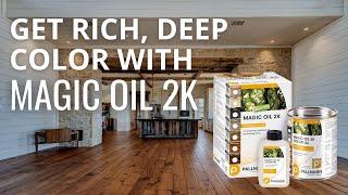 Get Rich, Deep Color With Pallmann Magic Oil 2K Hardwood Floor Finish