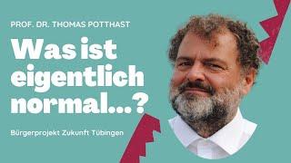 Was ist eigentlich ‘normal’ in der Normalität? - Thomas Potthast