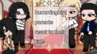 windbreaker/hummingbird parent's react to their kid's || PART 1 || CHECK DESC || Gacha life 2