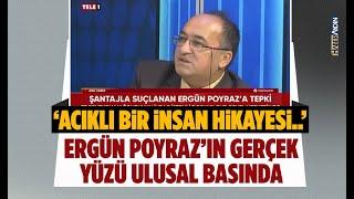 Ergün Poyraz’ın gerçek yüzü ulusal basında: Acıklı bir insan hikayesi..