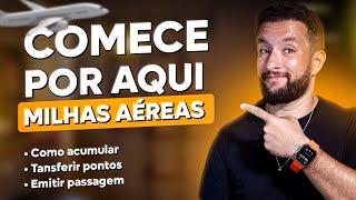 GUIA COMPLETO DE MILHAS AÉREAS PARA INICIANTES | COMEÇANDO DO ZERO