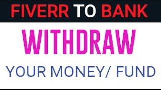 How TO WITHDRAW YOUR MONEY ON FIVERR