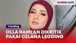 Olla Ramlan Dikritik Pakai Celana Legging Ketat: Terus Hijabnya Untuk Apa?