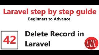 42 Delete Record in Laravel And Destroy Record in Laravel by CDL