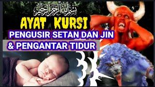 ayat kursi pengusir setan dan jin | ayat kursi pengantar tidur