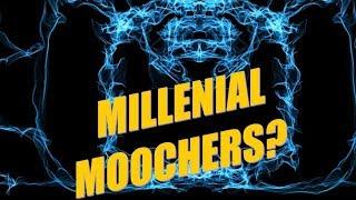 Millennial Moochers!!!  Against American values or just about right?