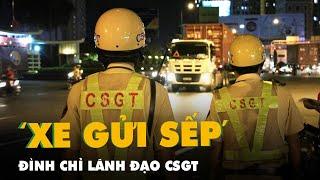 ‘Xe gửi sếp’: Tạm đình chỉ 2 lãnh đạo Đội CSGT