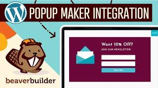 Popup Maker Integration for Beaver Builder: Add Popups to WordPress Websites