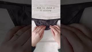 How to fold a g-string #organization #hack #bedroom