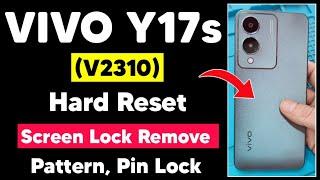 Vivo Y17s Hard Reset | Vivo Y17s (V2310) Hard Reset | Pattern, Password, Fingerprint Lock Remove