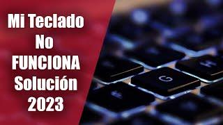 MI TECLADO NO FUNCIONA SOLUCIONAR - WINDOWS 10 / WINDOWS 11